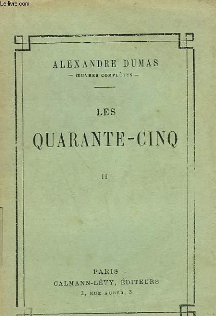 LES QUARANTE - CINQ. TOME 2. - DUMAS ALEXANDRE .