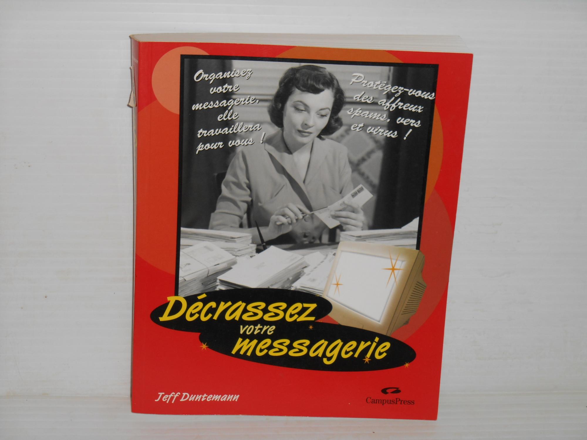 DECRASSEZ VOTRE MESSAGERIE - DUNTEMANN, JEFF