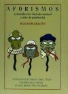 Aforismos (extraidos del Oráculo manual y arte de prudencia) - Gracián, Baltasar, Díez Fernández, José Ignacio (ed.)