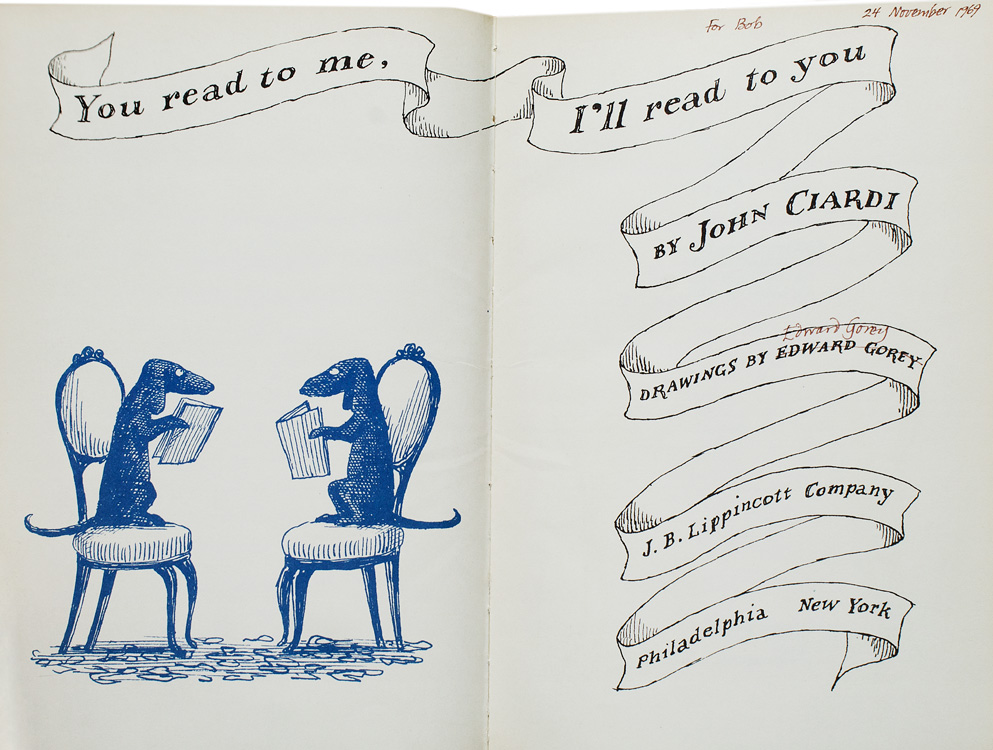 You read to me, I'll read to you by (Gorey, Edward) Ciardi, John: (1962)  First edition., Signed by Author(s) James Cummins Bookseller, ABAA