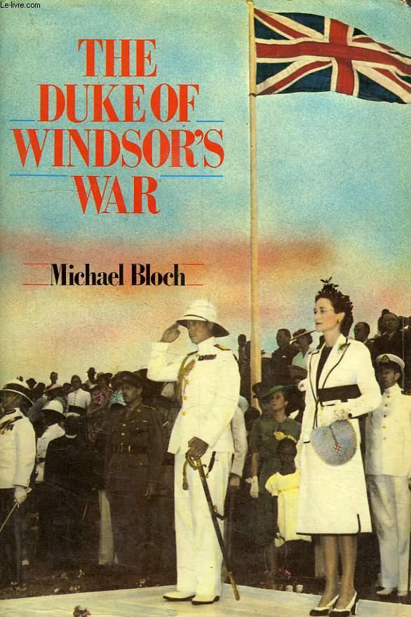 THE DUKE OF WINDSOR'S WAR - BOLCH MICHAEL