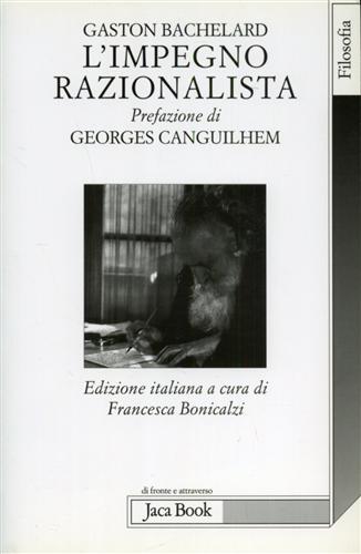 L'impegno razionalista. - Bachelard,Gaston.