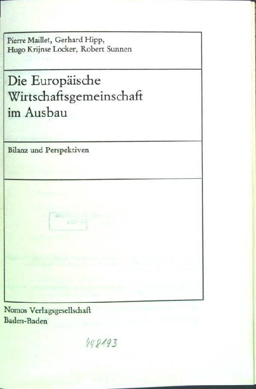 Die Europaische Wirtschaftsgemeinschaft im Ausbau;: Bilanz und Perspektiven (Schriftenreihe Europaische Wirtschaft, Bd. 60) (German Edition)