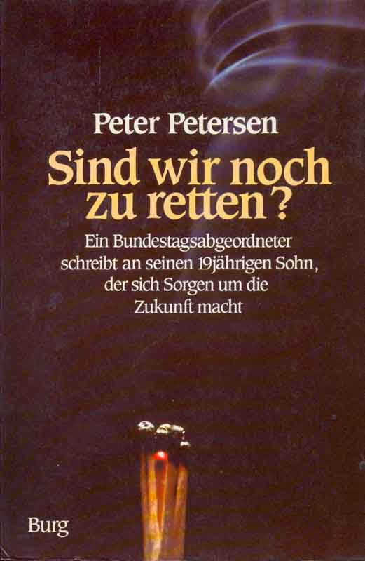 Sind wir noch zu retten? - Petersen, Peter