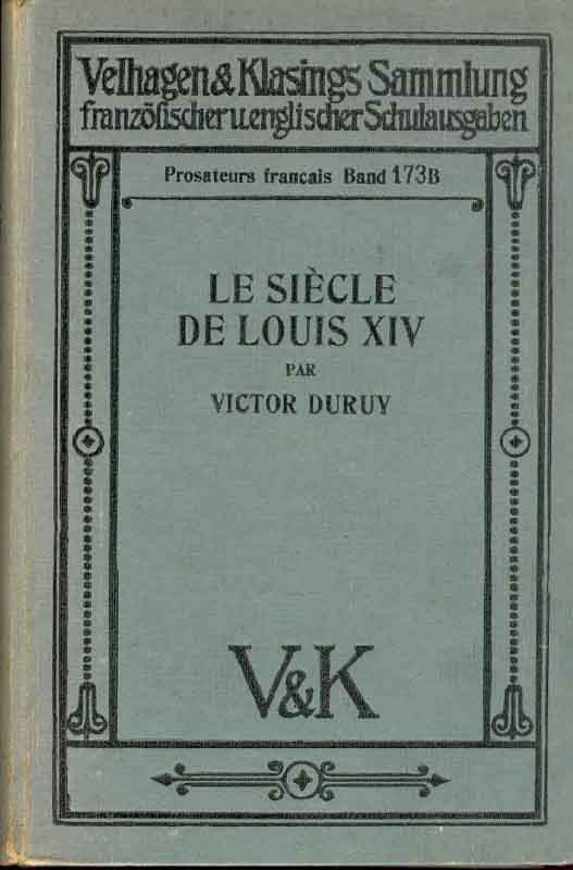 Le Siécle de Louis XIV - Duruy, Victor