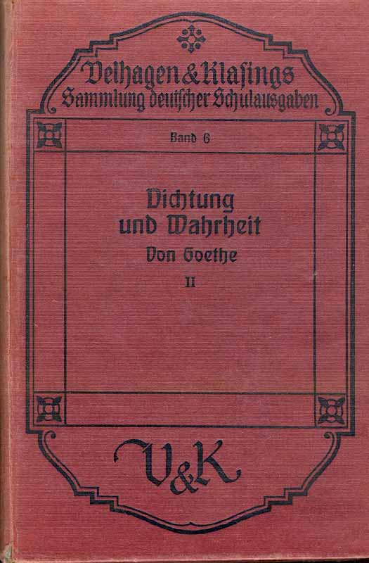 Dichtung und Wahrheit . Von Goethe - II - Nöldeke, Dr. W.