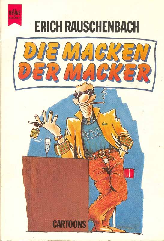 Die Macken der Macker. Cartoons. - Rauschenbach, Erich