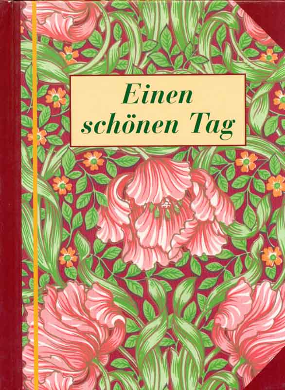 Einen schönen Tag. Texte von Rilke, Waggerl, Novalis, Andersen, Keller, Morgenstern, Mörike, Goeth, Rückert, Stieler, Fontane, Busch, Brentano, Kästner, Claudius und anderen. - Na