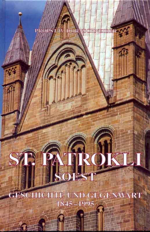 St. Patrokli Soest - Geschichte und Gegenwart 1845 - 1995 - Dornschneider, W.