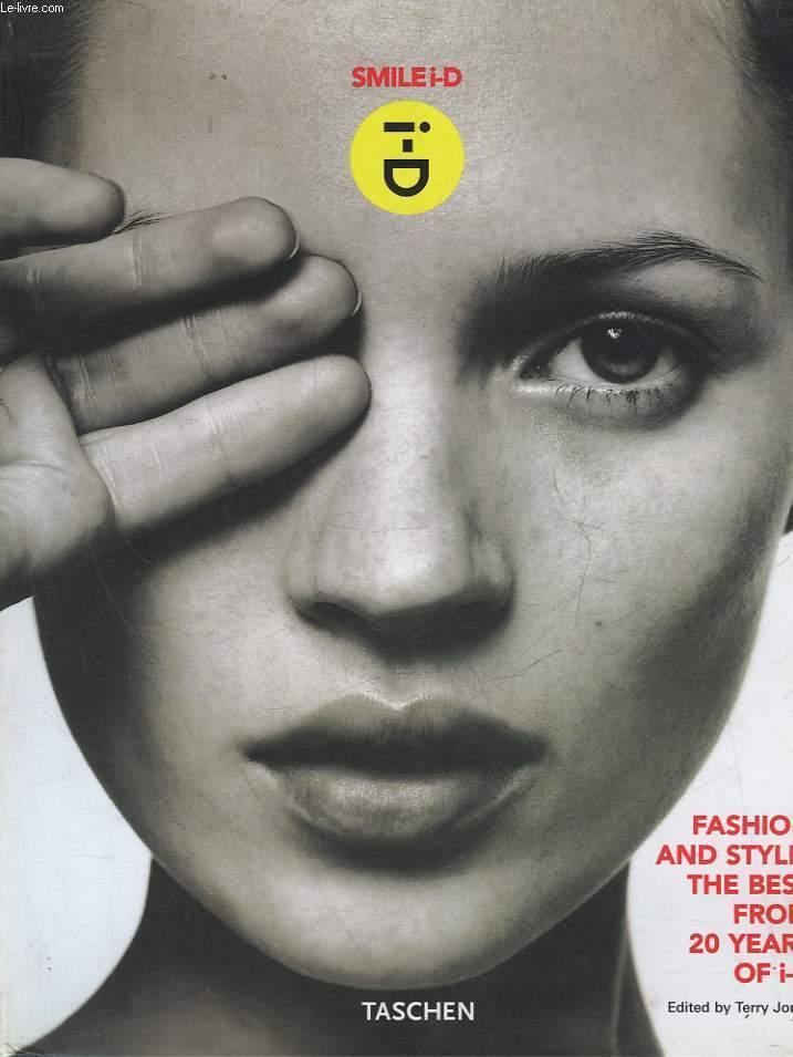 SMILE-I-D - FASHION AND STYLE : THE BEST FROM 20 YEARS OF I-D - JONES TERRY, FROUD BRIAN