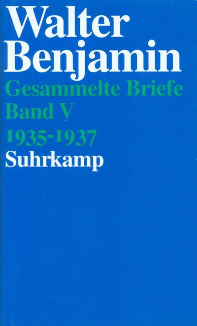 Gesammelte Briefe, 6 Bde. 1935-1937 - Walter Benjamin
