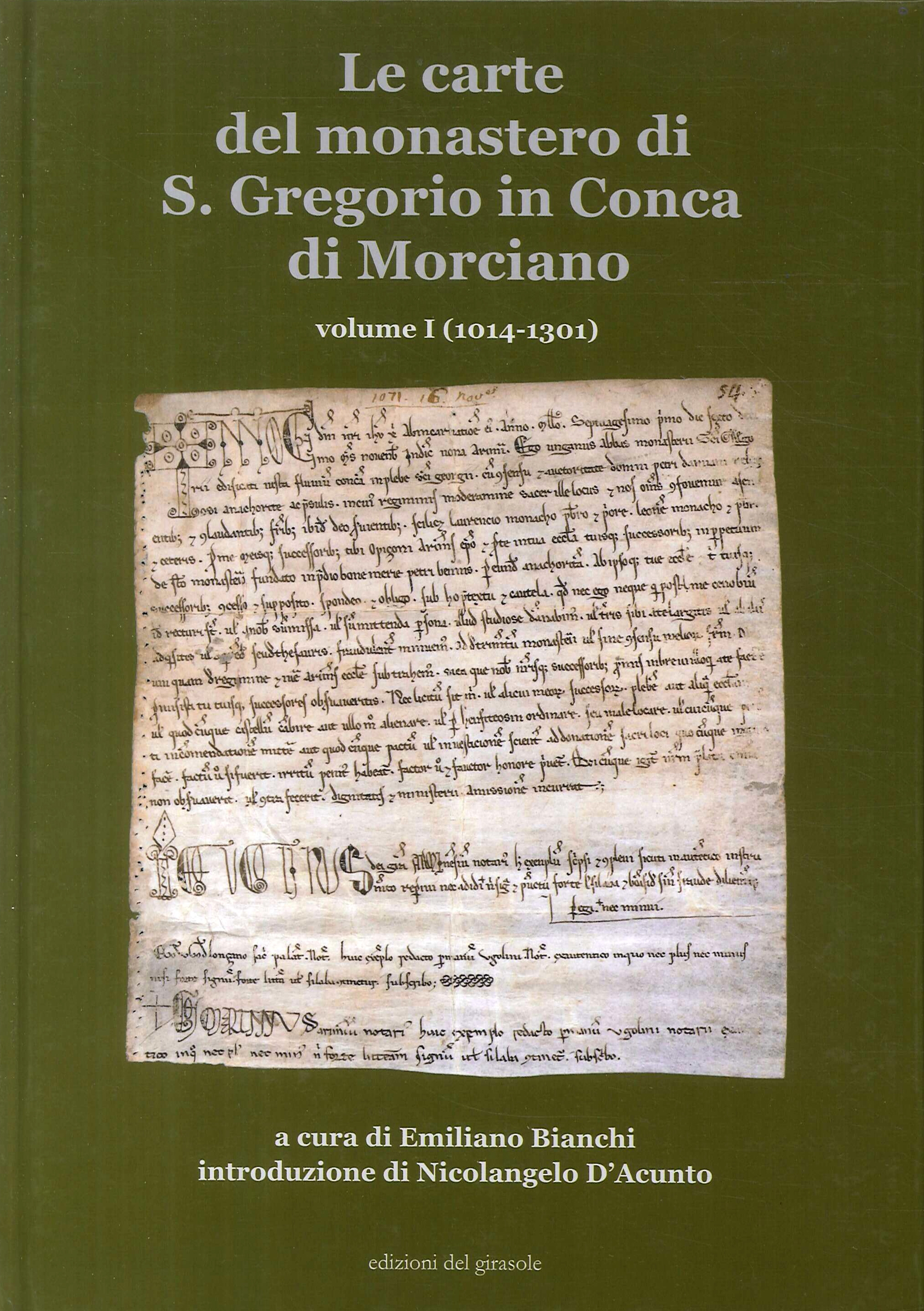 Le Carte del Monastero di s. Gregorio in Conca di Morciano. Volume I (1014-1301) - Bianchi E.