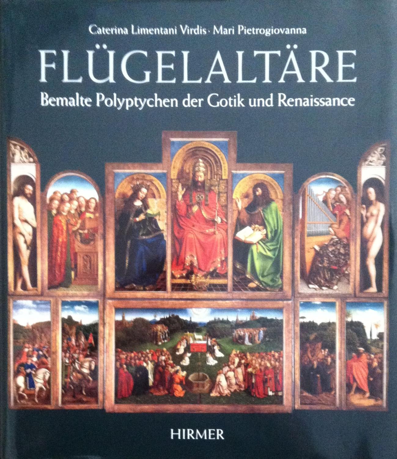 Flügelaltäre. Bemalte Polyptychen der Gotik und Renaissance. - Limentani Virdis, Caterina und Pietrogiovanna, Mari