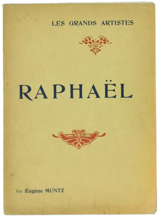 RAPHAEL.: - Müntz Eugène.