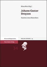 Johann Gustav Droysen : Facetten eines Historikers - Klaus Ries