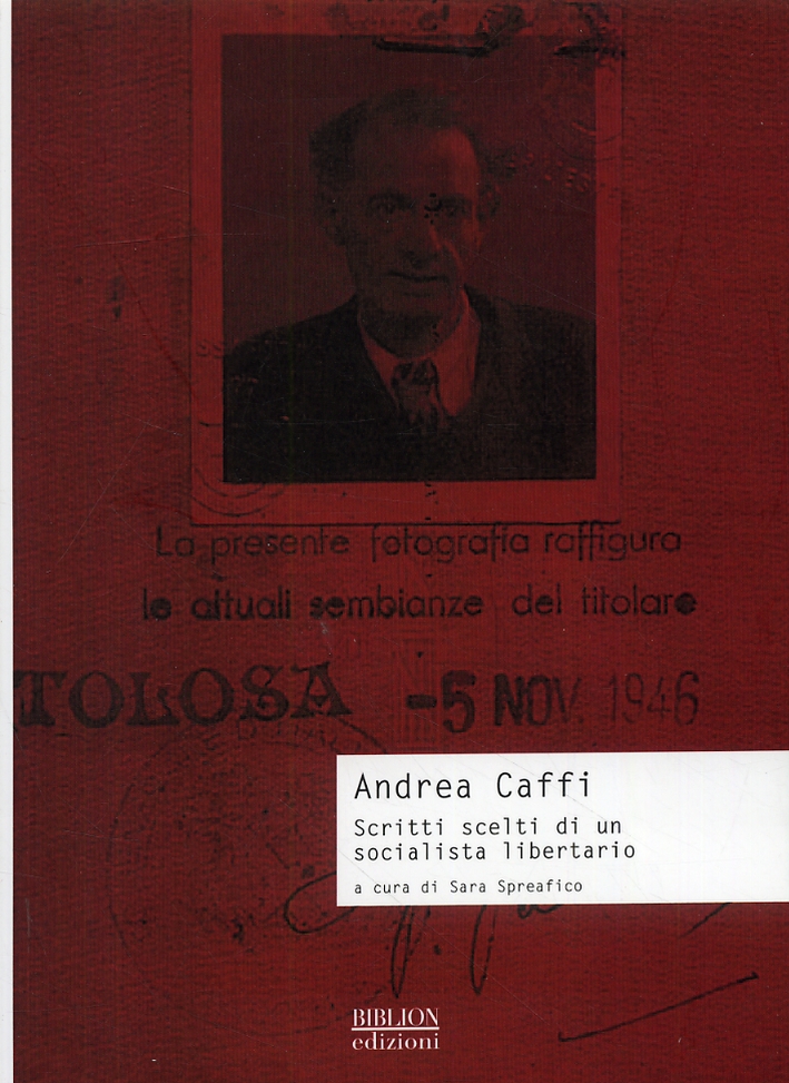 Andrea Caffi. Scritti Scelti di un Socialista Libertario - Caffi Andrea