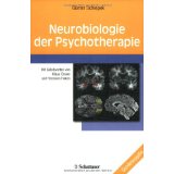 Neurobiologie der Psychotherapie. Mit 173 Abbildungen und 15 Tabellen. Unter Mitarb. von Canan Basar-Eroglu, Hinnerk Becker, Andrea Baumann u.v.v.a. - Schiepek, Günter [Hrsg.]