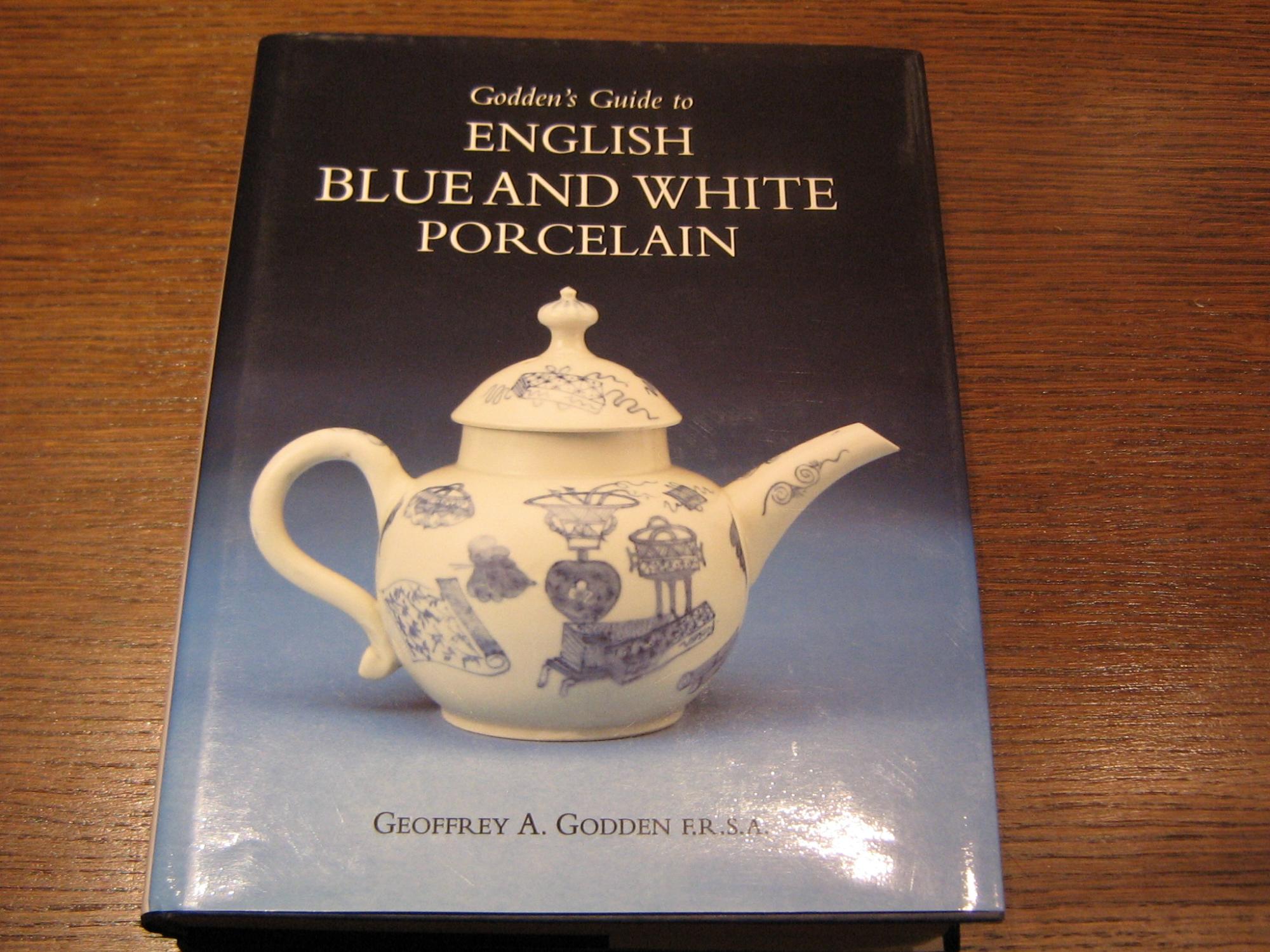 GODDEN`S GUIDE TO ENGLISH BLUE AND WHITE