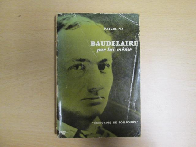 Baudelaire Par Lui meme by Pia, P: Acceptable Paperback | Goldstone ...