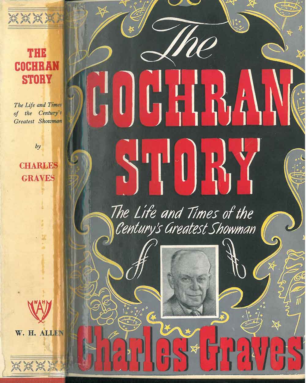 Cochran story. A biography of Sir Charles Blake Cochran, Kt by ...