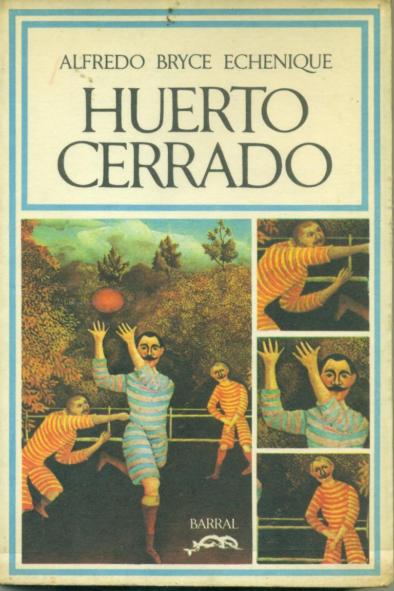 HUERTO CERRADO by BRYCE ECHENIQUE, Alfredo Muy bien Encuadernación de