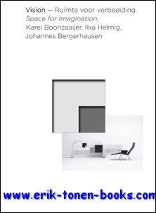 Vision - Ruimte voor Verbeelding / Space for Imagination - K. Boonzaaijer, M. Bucquoye, I. Helmig, J. Bergerhausen