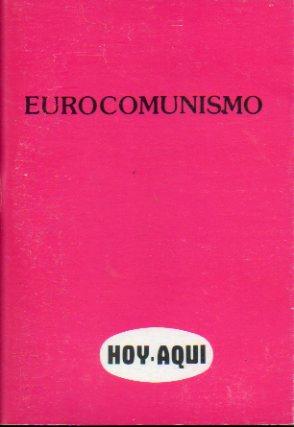 EUROCOMUNISMO. - Sánchez Gómez, Paloma.