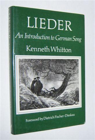 LIEDER : An Introduction to German Song - Whitton, Kenneth