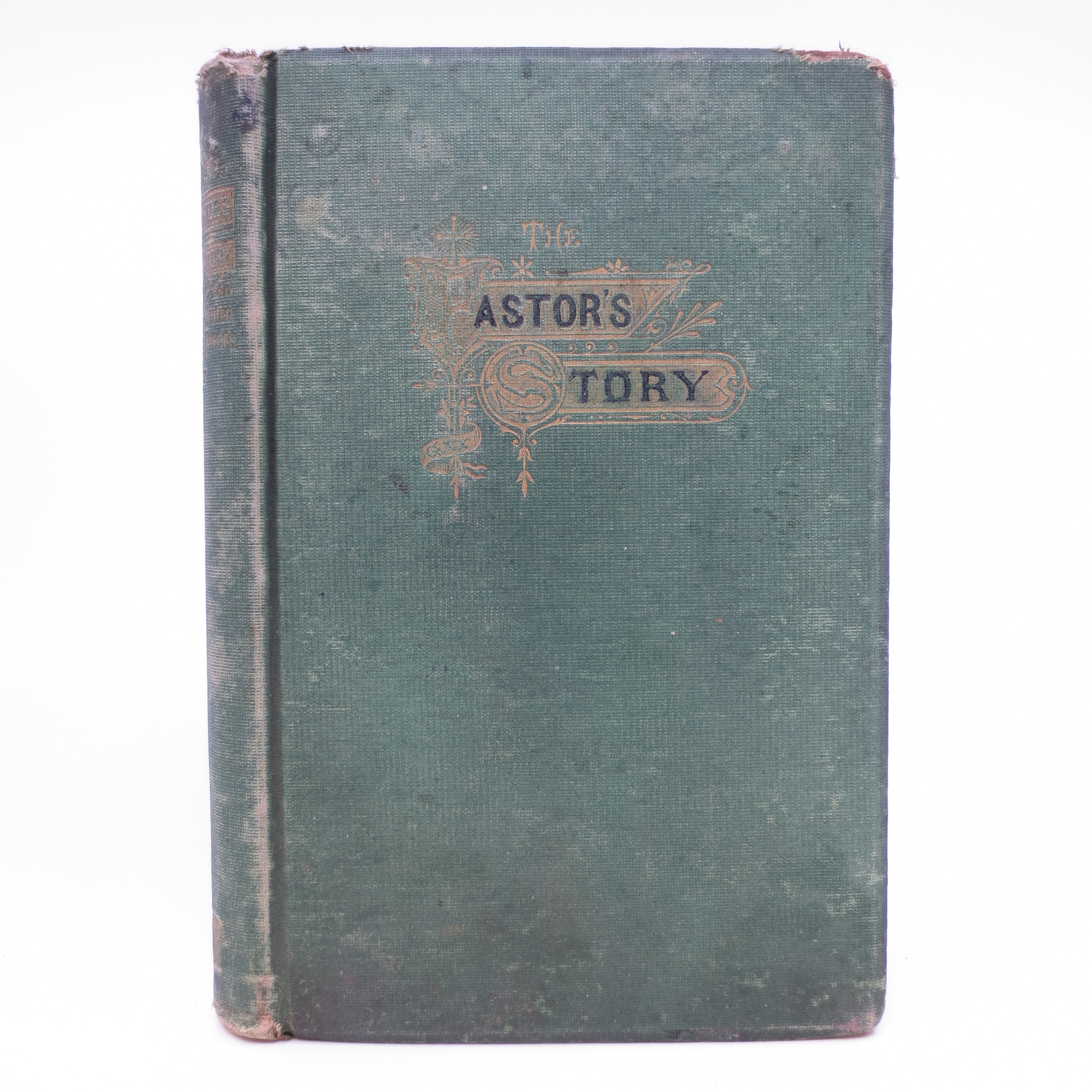 The Pastor's Story and Other Pieces; or, Prose and Poetry - Mary A. H. Gay