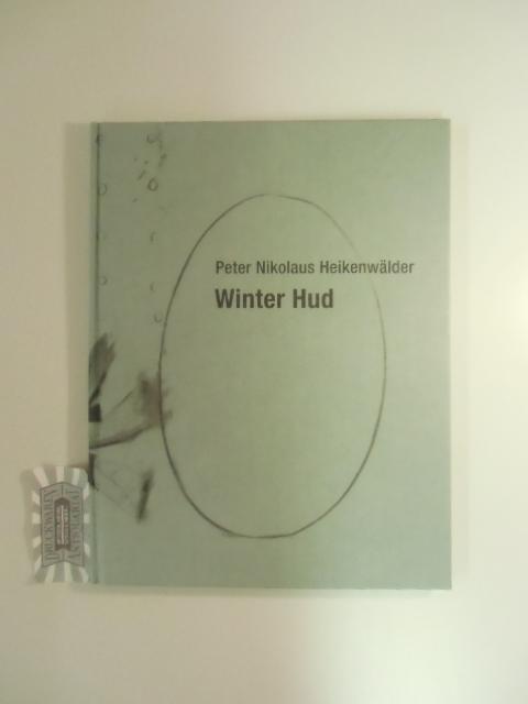 Winter Hud. - Heikenwälder, Peter Nikolaus
