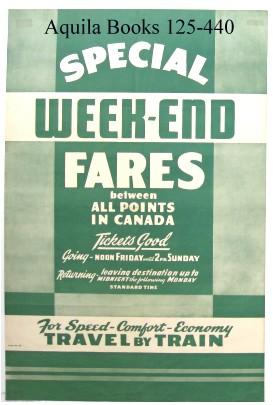 Special Week-End Fares Between All Points in Canada. Tickets Good. Going- Noon Friday Until 2 PM Sunday, Returning- Leaving Destination Up to Midnight the Following Monday, Standard Time. For Speed-Comfort-Economy, Travel by Train - Canadian Pacific