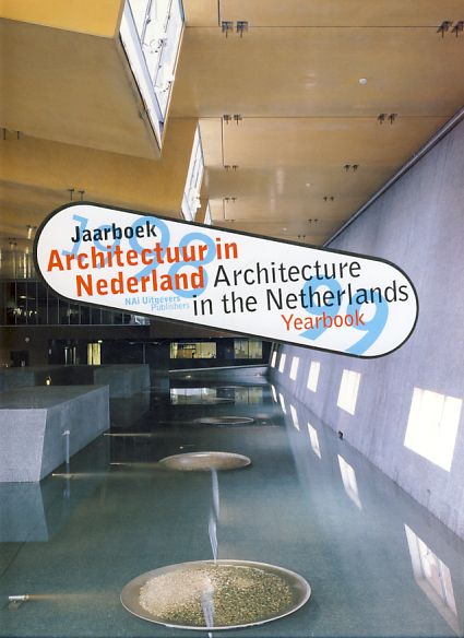 Architectuur in Nederland. Jaarboek 1998-1999. - Ibelings, Hans und Hans van Dijk (Eds.)