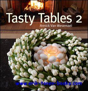 Tasty Tables 2 - Annick Van Wesemael