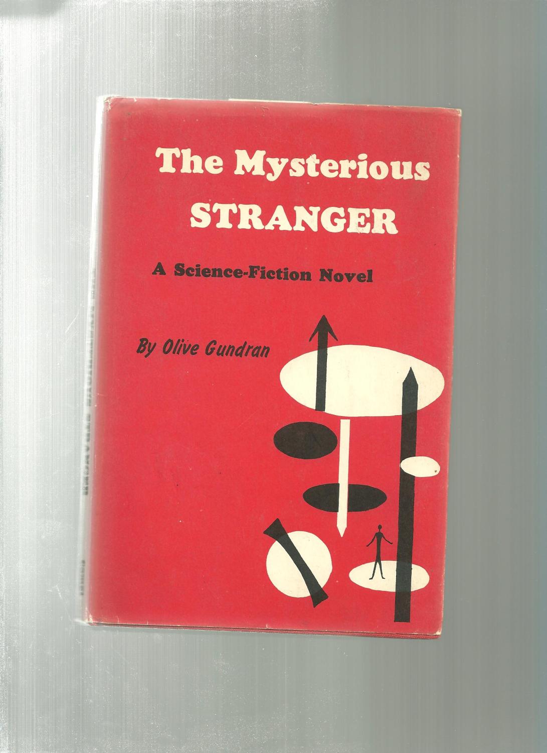 THE MYSTERIOUS STRANGER a science-fiction novel by Gundran, Olive: Near ...