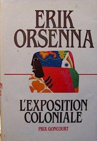 L'Exposition coloniale - Orsenna, Erik