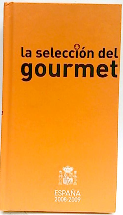 La Selección Del Gourmet, España 2008-2009 - Equipo Editorial