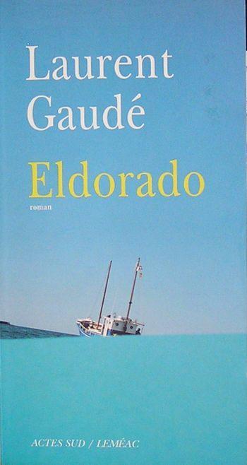 Eldorado - Gaudé, Laurent