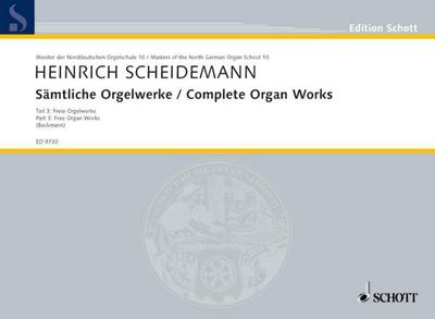 Sämtliche Orgelwerke : Freie Orgelwerke. Band 10. Orgel., Edition Schott - Meister der Norddeutschen Orgelschule 10 - Heinrich Scheidemann