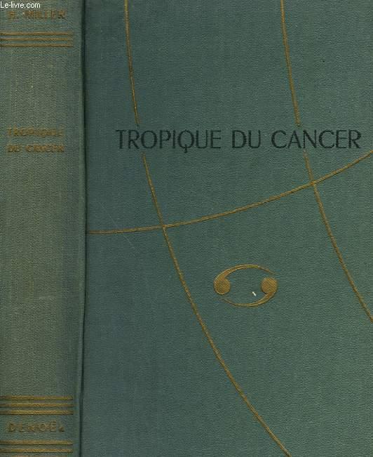 TROPIQUE DU CANCER. von MILLER HENRI. bon Couverture rigide (1945) LeLivre