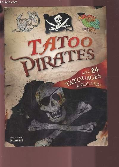 TATOO PIRATES - 24 TATOUAGES A COLLER MANQUANTS. - MISTRAL LAURE