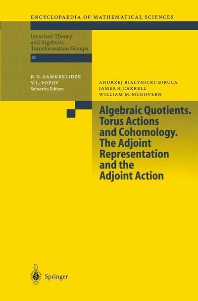 Algebraic Quotients. Torus Actions and Cohomology. The Adjoint Representation and the Adjoint Action - A. Bialynicki-Birula