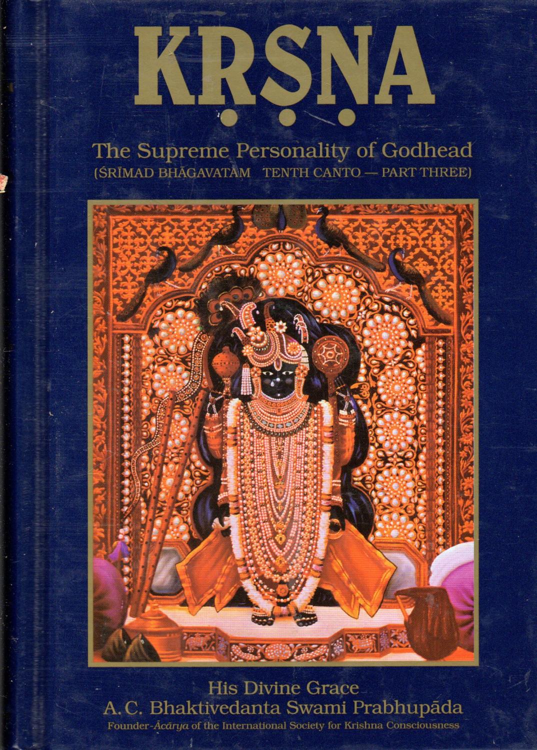 Srimad Bhagavatam: Tenth Canto Part 3 (Three): Krisna: The Supreme Personality Fo Godhead: Liberation - Prabhupada, A.C. Bhaktivedanta Swami