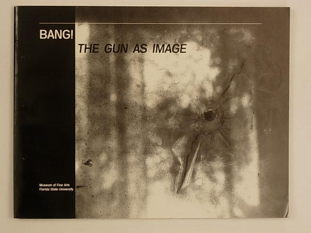 Bang! The Gun as Image - Blakely George