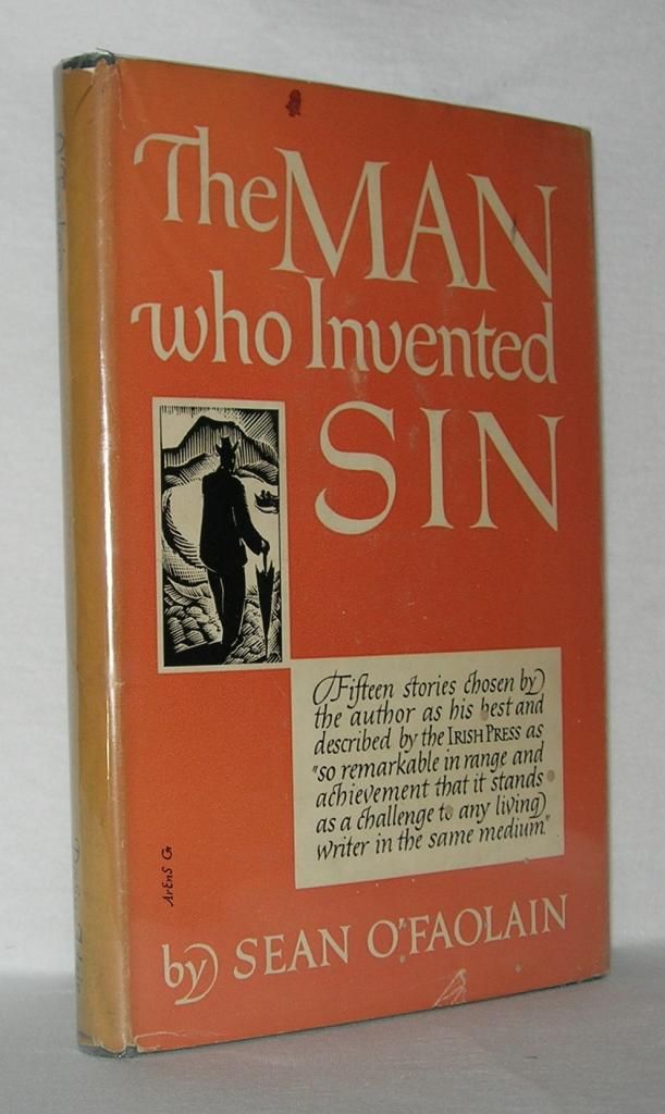 THE MAN WHO INVENTED SIN by O'Faolain, Sean Hardcover (1948) First