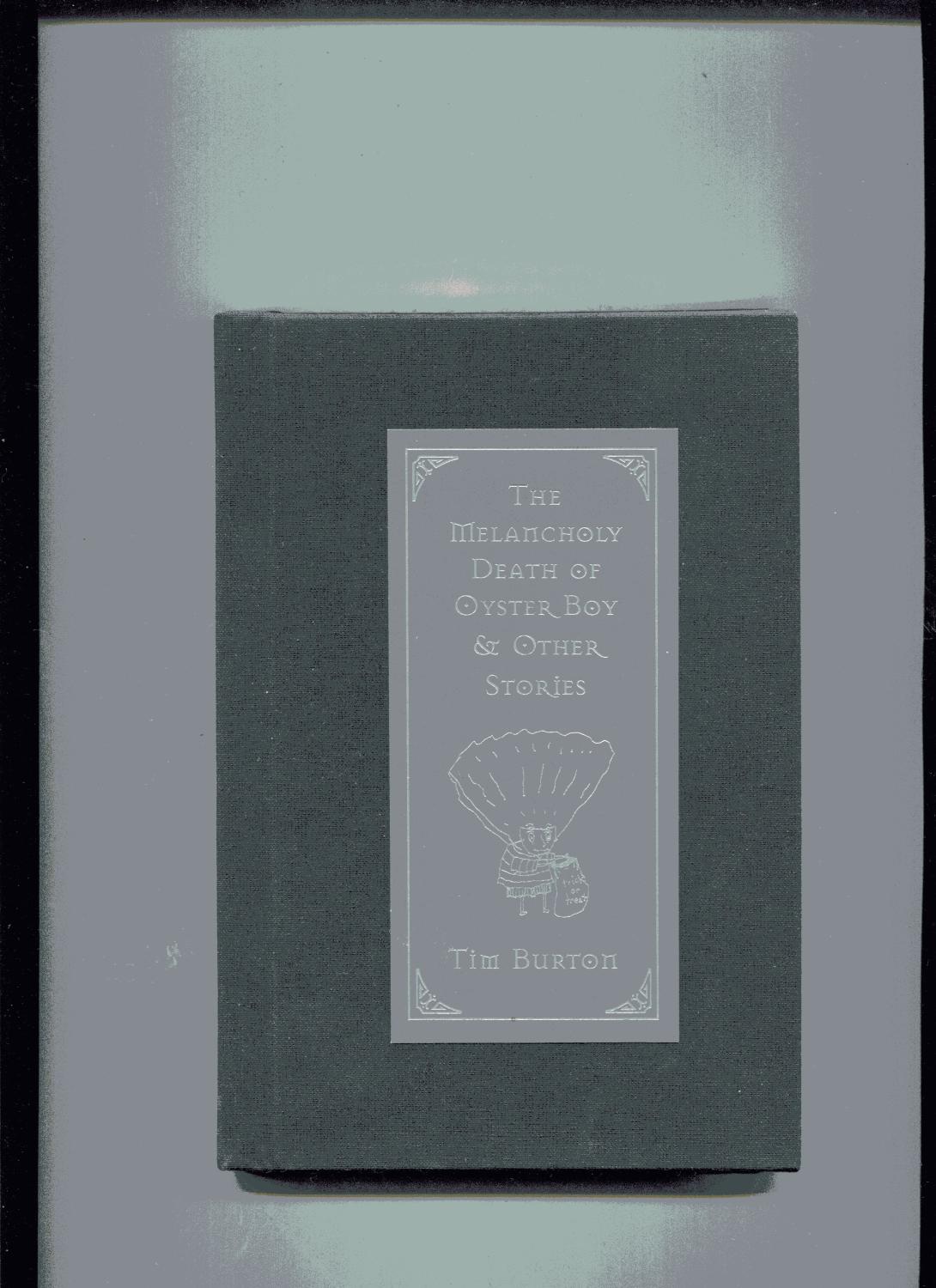 THE MELANCHOLY DEATH OF OYSTER BOY & OTHER STORIES by Burton, Tim As New Hardcover (1997) First