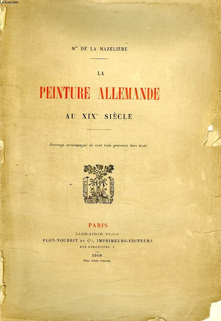 LA PEINTURE ALLEMANDE AU XIXe SIECLE by MAZELIERE Mis. DE LA: bon ...