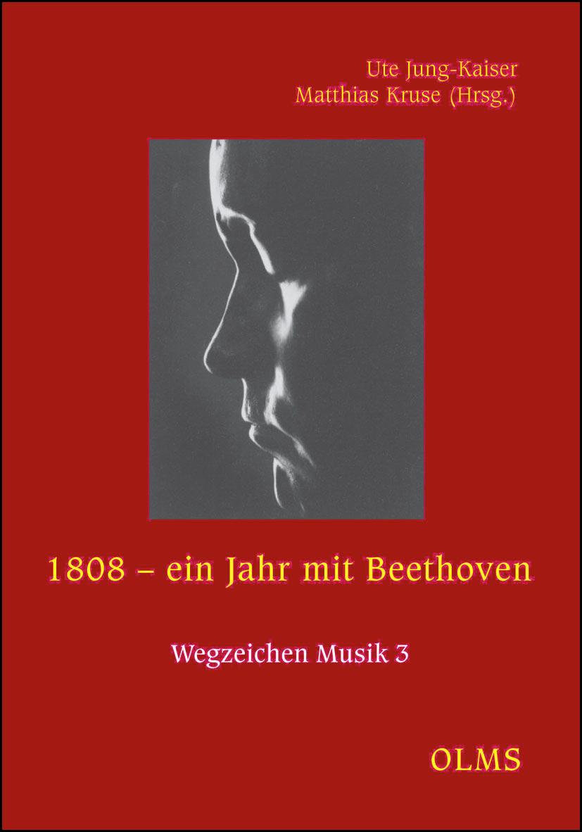 1808 – ein Jahr mit Beethoven, - Jung-Kaiser, Ute, Kruse, Matthias (Hg.)