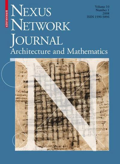 Nexus Network Journal 10,1 : Architecture and Mathematics - Kim Williams