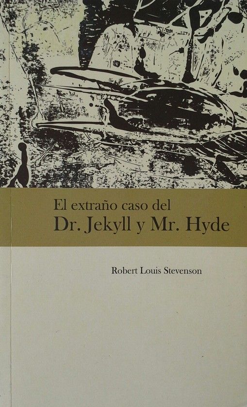 EL EXTRAÑO CASO DEL DR. JECKYLL Y MR. HYDE - STEVENSON, ROBERT LOUIS