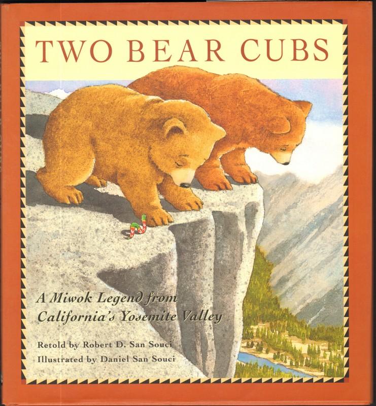 TWO BEAR CUBS by San Souci, Robert, reteller., Illustrated by Daniel